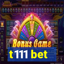 t111 bet